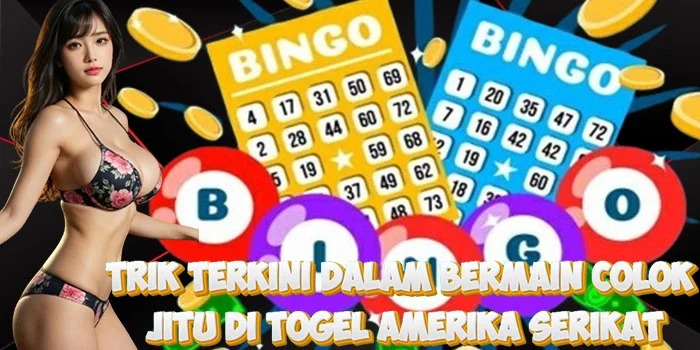Trik Terkini Dalam Bermain Colok Jitu di Togel Amerika Serikatight=